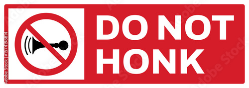 prohibition safety signs v2 uppercase text_do not honk landscape size 1/2 a4/a3/a2/a1	 
