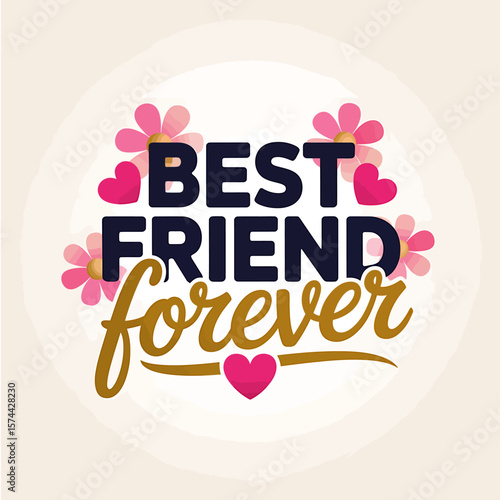Best Friend Forever A Charming Floral Typography Design