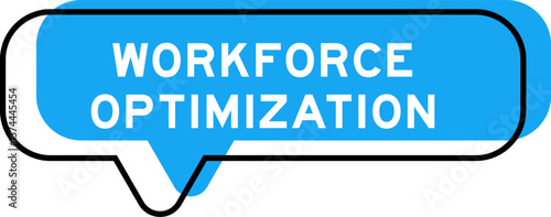 Speech banner and blue shade with word workforce optimization on white background