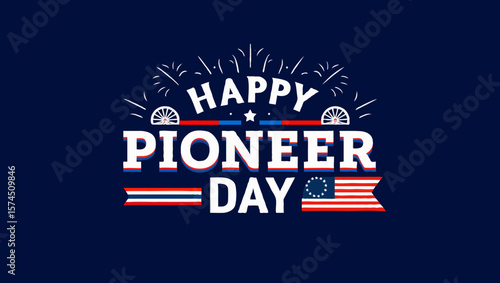 Vector art of celebrate happy pioneer day with fireworks and american flag