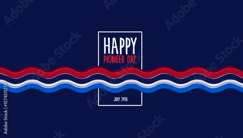 Vector art of a festive pioneer day banner with red, white, and blue ribbons