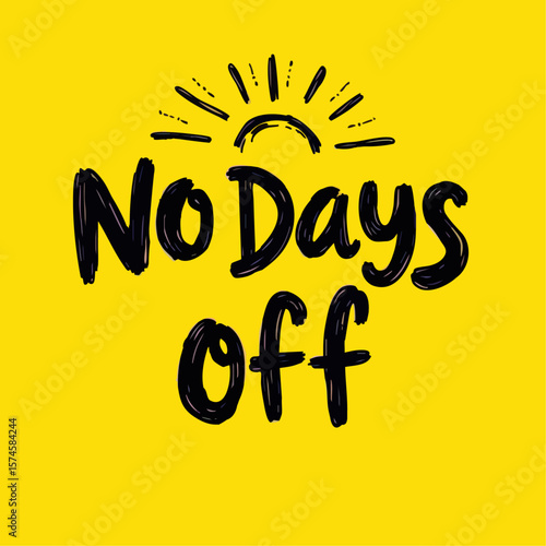 “No Days Off” is the ultimate grind mindset slogan for those chasing greatness. This bold, motivational typography design is perfect for t-shirts, gym tanks, hoodies, mugs, stickers, and posters. 