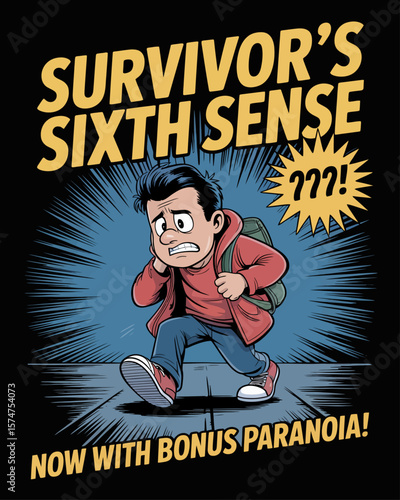Nervous cartoon character scanning surroundings with caption “Survivor’s Sixth Sense: Now with Bonus Paranoia!” on black background, humorous take on hypervigilance.
