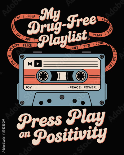Cassette labeled “My Drug-Free Playlist” with tape spelling “Joy,” “Peace,” and “Power.” Caption: “Press Play on Positivity” in vintage font on black background.