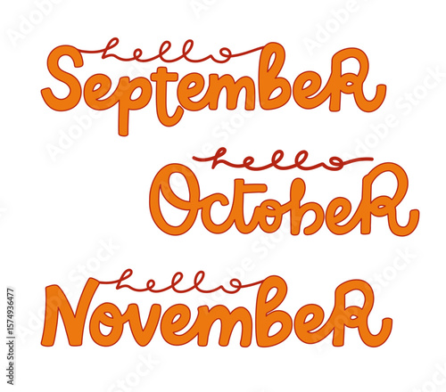 Hand lettering phrase collection Hello September, October, November. Seasonal vector calligraphy isolated on white background. Autumn months text for calendar, sticker, or web banner.