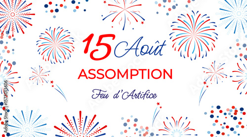 Banner for the Day of the Assumption of the Blessed Virgin Mary in France , August 15th according to the French calendar. Assomption, 15 aout. Fireworks, lights, music. Vectror illustration 