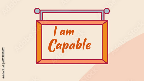 I am capable quote in soft beige sign design