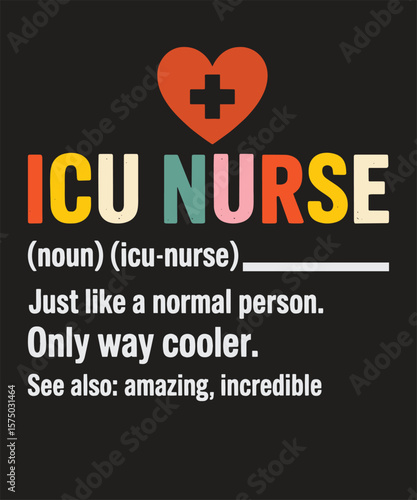 ICU Nurse Definition  Funny Healthcare Graphic Design for Nurses  Medical Workers