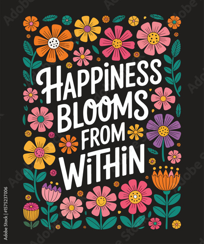 Happiness blooms from within