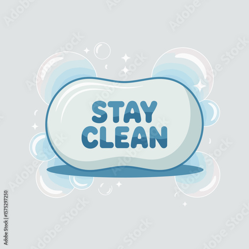 A playful cartoon illustration with the words stay clean written in blue bubbly letters inside a light blue soap bar surrounded by sparkling bubbles and a light gray background