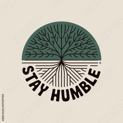 Stylized illustration of a tree with visible roots and the words stay humble in a circular design representing growth and humility