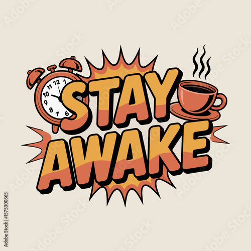 Stay awake coffee and alarm clock illustration for morning motivation and productivity boost design
