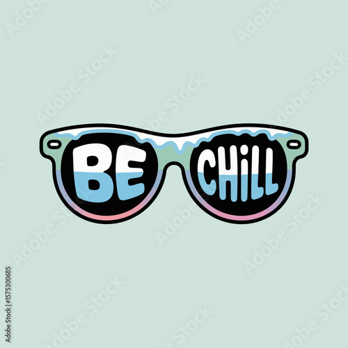 Be chill sunglasses vector graphic design for summer vacation vibes and relaxation lifestyle concept art