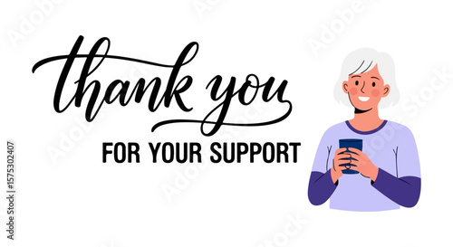 Elegant handwritten "Thank You For Your Support" black lettering on white background with smiling short white-haired woman holding a dark blue cup, wearing light purple and dark purple shirt