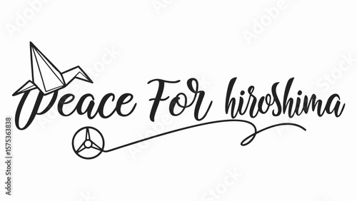 Symbolic representation of peace for hiroshima featuring a delicate origami crane and the phrase peace for hiroshima in elegant script
