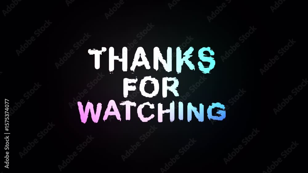Animation thank you for watching text with glitch effects on black background. 4k video Animation thank you for watching text with glitch effects on black background. 4k video