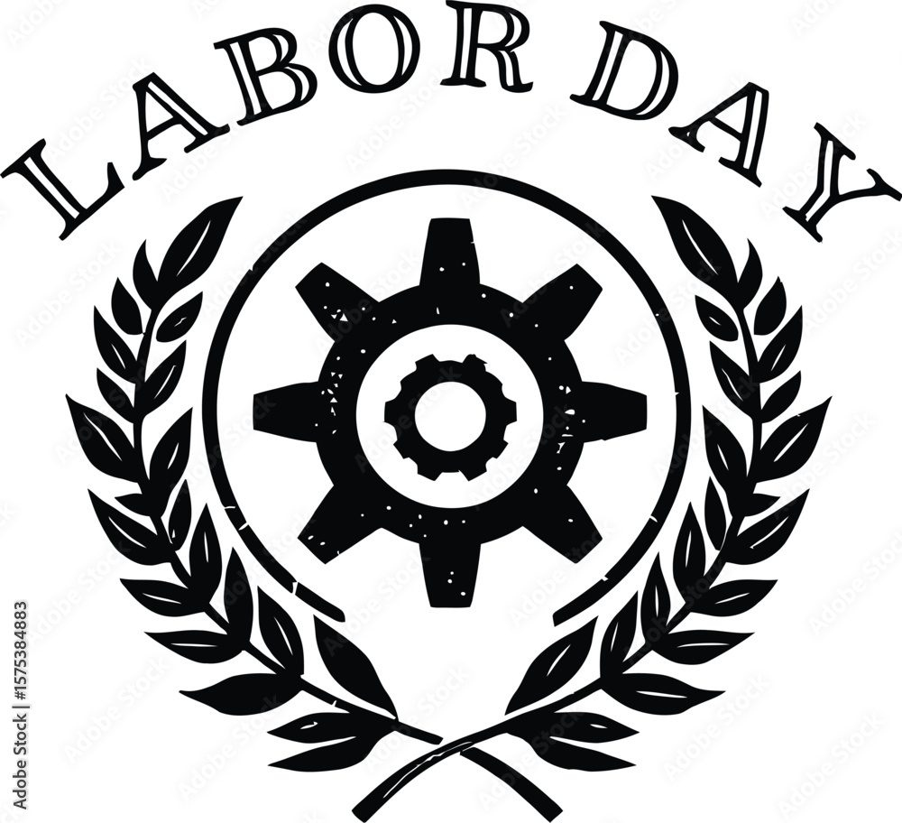 Obraz premium Labor Day Emblem Vector Featuring Black and White Silhouette of Central Gear with Inner Cog Surrounded by Laurel Branches and Bold “LABOR DAY”