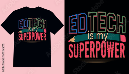 vector illustration of a happy birthday card, ED tech is my superpower t shirt , ed tech is my superpower  