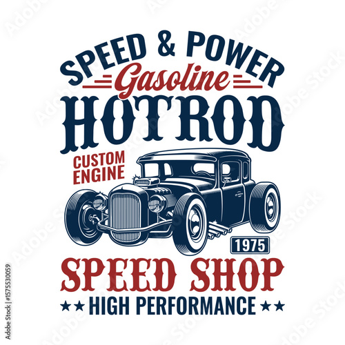 Speed  Power gasoline HotRod Custom engine 1975 speed shop High performance - Hot Rod t shirt design vector