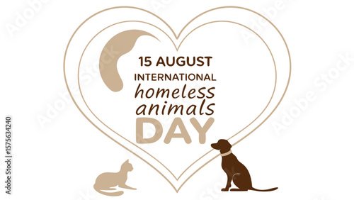 Celebrating international homeless animals day on august 15th with a loving heart symbol and animal silhouettes
