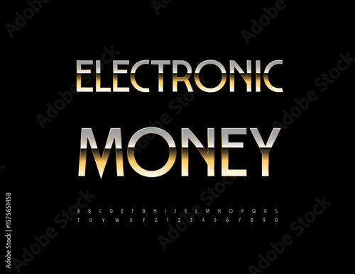 Vector Techno sign Electronic Money. Trendy Elite Font. Golden Alphabet Letters and Numbers