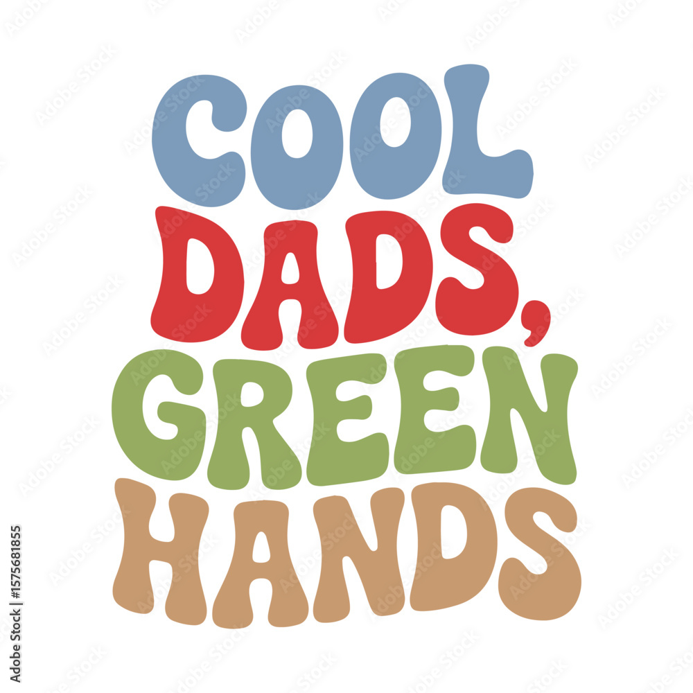 Playful text Cool Dads, Green Hands in colorful rounded typography. Vector illustration design. Playful text Cool Dads, Green Hands in colorful rounded typography. Vector illustration design.