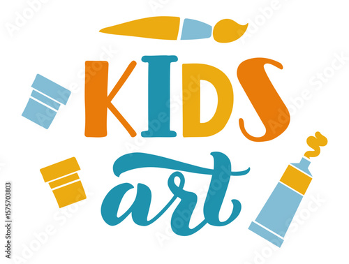 Colorful lettering promoting kids' art, featuring vibrant paintbrushes and paint tubes, encouraging young artists to embrace creativity, imagination, and self expression through fun activities