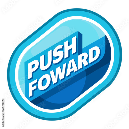 Sky blue circular badge with bold white text promoting forward movement