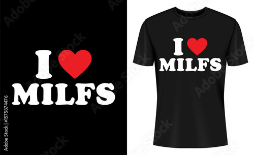 I Love Milfs T Shirt Design Mockup