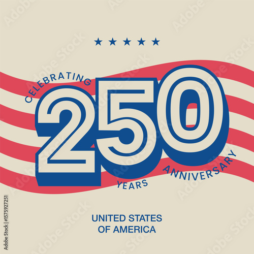 Us 250 years anniversary banner, poster, template. American 250 birthday holiday event celebrate on 4th July. Vintage lettering design with number 250 and red stripes, stars vector icon.