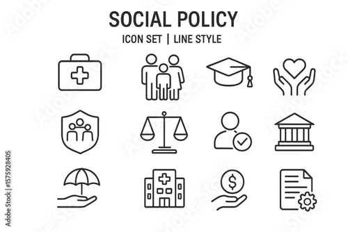 Social Policy Line Icons Set. Healthcare, Family, Education, Protection, Law, Insurance, Welfare, Justice, Hospital, Charity, Government, Money, Document, Social Services