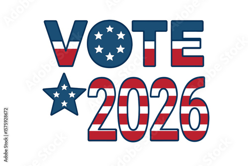Patriotic Vote 2026 Typography with American Flag Colors, Stars, Stripes, Bold Numbers and Star Shape for US Election, Political Campaign, Democracy, Transparent Vector Illustration