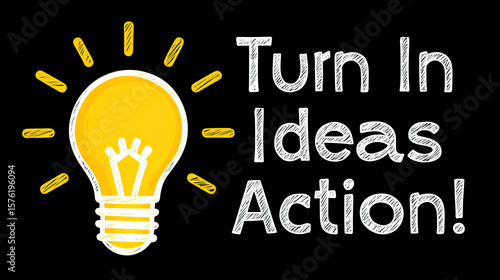 Turn in ideas action concept with glowing yellow light bulb illustration on black background symbolizing creativity and motivation for innovation and inspiration in business and education
