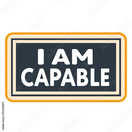 I am capable inspirational quote in beige tones