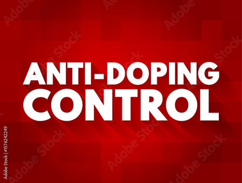Anti-Doping Control - is one tool that Anti-Doping Organizations use to level the playing field and protect clean sport, text concept background