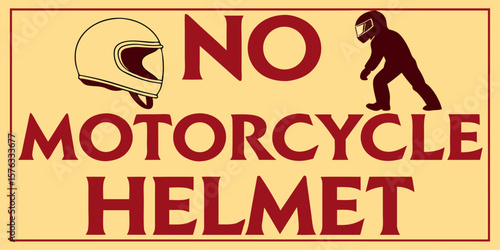 No motorcycle helmet sign with graphic illustration of rider  