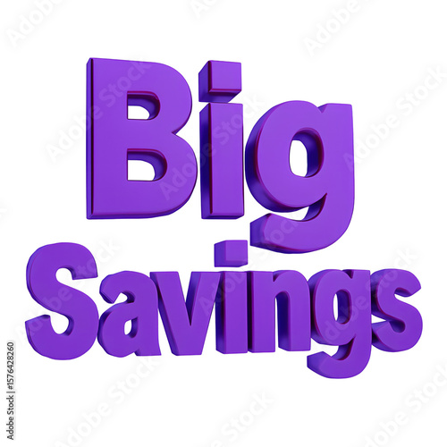 3D text 'Big Savings' in vibrant purple on a transparent background.