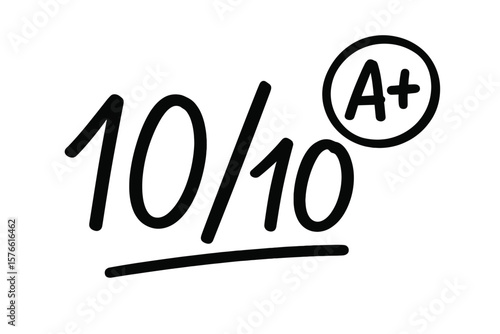 Hand drawn 10 out of 10 score and A plus grade. Excellent test result. Perfect mark for college or school exam. Education success icon. Vector sketch doodle illustration.