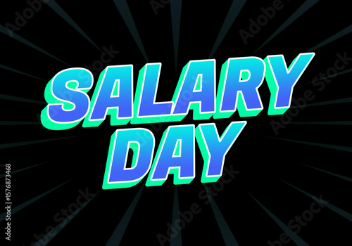 A vibrant graphic featuring the text SALARY DAY in bold, colorful letters against a dark background 