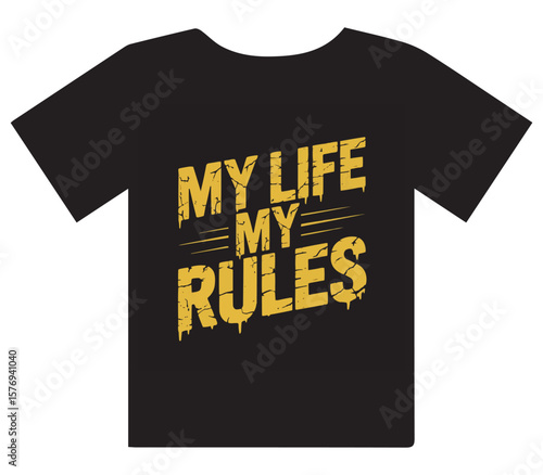 Bold "My Life My Rules" slogan printed on a stylish black t-shirt for confident expression