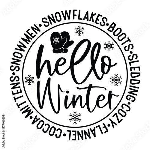 Hello winter snowflakes boots sledding cozy flannel cocoa mittens snowmen SVG Art & Illustration