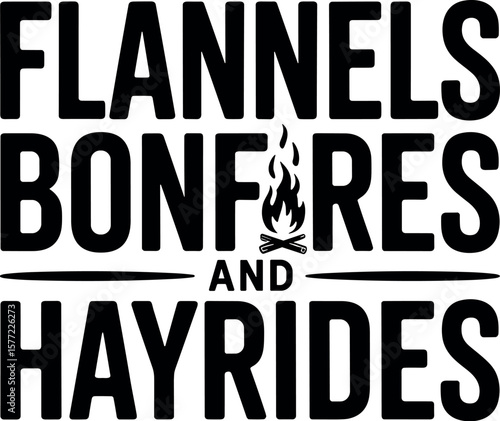 Flannels Bonfires And Hayrides vector silhouette design