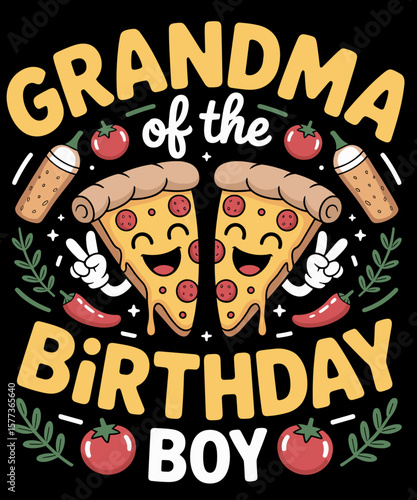 Grandma Of The Boy Birthday Pizza Lover Party Kawaii Foodie
