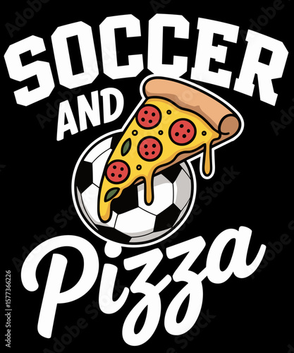 Soccer And Pizza Shirt Funny Pizza Lover Sports