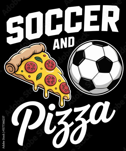 Soccer And Pizza Shirt Funny Pizza Lover Sports Funny Pizza Lover