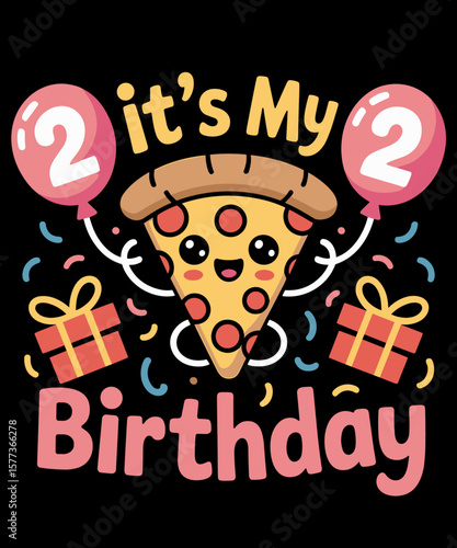 Its My 2nd Birthday Pizza funny pizza lover