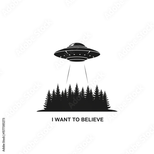 Silhouette of a UFO hovering over a forest, with the text "I Want to Believe".