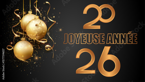Carte ou bandeau pour souhaiter une bonne année 2026 en or sur un fond noir avec des boules de Noël suspendues des serpentins et des paillettes de couleur or