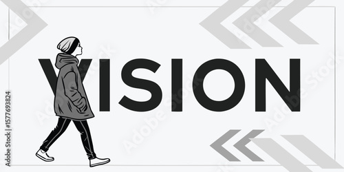 Illustration of a person walking in front of the word vision with directional arrows around it