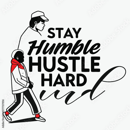 3D bold typography saying "Stay Humble Hustle Hard" modern streetwear style center chest placement clean background